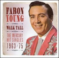 Faron Young - Walk Tall - The Mercury Hit Singles 1963-1975